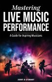 Mastering Live Music Performance Mastering Live Music Performance