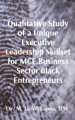 Cover Qualitative Study of a Unique Executive Leadership Skillset for MCE Business Sector Black Entrepreneurs