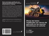 Efecto del betún modificado con cloruro de polivinilo en las mezclas bituminosas en caliente Efecto del betún modificado con cloruro de polivinilo en las mezclas bituminosas en caliente