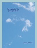 On A Mission The Children's Book On A Mission The Children's Book