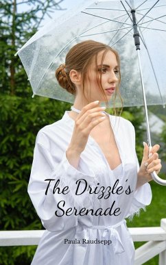 The Drizzle's Serenade - Raudsepp, Paula