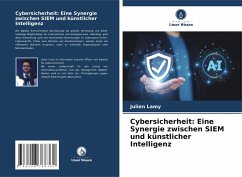 Cybersicherheit: Eine Synergie zwischen SIEM und künstlicher Intelligenz - Lamy, Julien