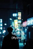 A MYSTERY TO ME _ TAEKOOK