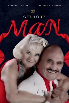 GET YOUR MAN - McCormack, Thomas M.