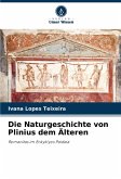 Die Naturgeschichte von Plinius dem Älteren Die Naturgeschichte von Plinius dem Älteren