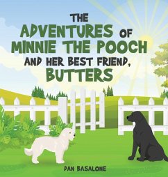 The Adventures of Minnie the Pooch and Her Best Friend, Butters - Basalone, Dan The Adventures of Minnie the Pooch and Her Best Friend, Butters - Basalone, Dan