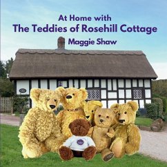 At Home with The Teddies of Rosehill Cottage - Shaw, Maggie