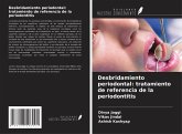 Desbridamiento periodontal: tratamiento de referencia de la periodontitis Desbridamiento periodontal: tratamiento de referencia de la periodontitis