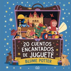 20 Cuentos Para Dormir De Juguete Encantados - Potter, Blume