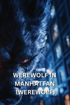 WEREWOLF IN MANHATTAN (WEREWOLF) - Cromwell, Alaric