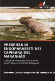 PRESENZA DI ENDOPARASSITI NEI CAPIBARA DEL MARANHÃO PRESENZA DI ENDOPARASSITI NEI CAPIBARA DEL MARANHÃO