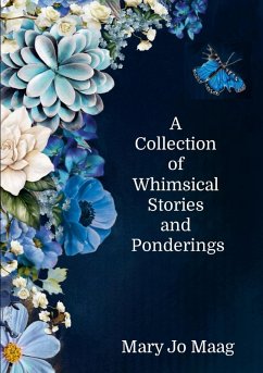 Cover A Collection of Whimsical Stories and Ponderings