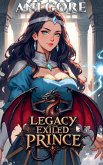 Legacy of the Exiled Prince Legacy of the Exiled Prince