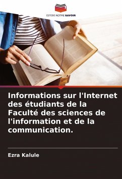 Informations sur l'Internet des étudiants de la Faculté des sciences de l'information et de la communication. - Kalule, Ezra