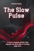 The Slow Pulse The Slow Pulse