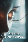 Rejected (PARANORMAL)