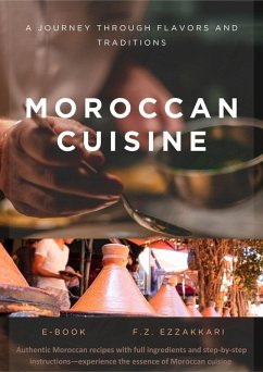 Cover Moroccan Cuisine A Journey through Flavors and Traditions (eBook, ePUB)