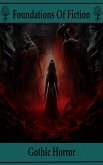 Foundations of Fiction - Gothic Horror (eBook, ePUB) Foundations of Fiction - Gothic Horror (eBook, ePUB)