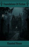 Foundations of Fiction - Haunted House (eBook, ePUB)