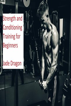Cover Strength and Conditioning Training for Beginners (eBook, ePUB)