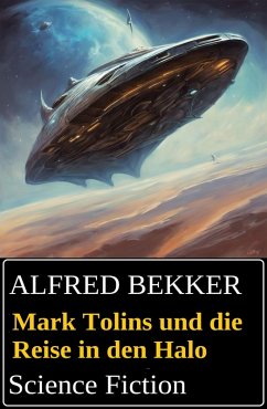 Cover Mark Tolins und die Reise in den Halo: Science Fiction (eBook, ePUB)