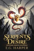 Serpents of Desire: Entwined Hearts Unleashed (eBook, ePUB) Serpents of Desire: Entwined Hearts Unleashed (eBook, ePUB)