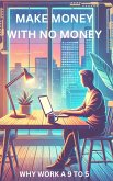 Make Money With No Money (eBook, ePUB) Make Money With No Money (eBook, ePUB)