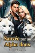 Sauvée par un Alpha doux (eBook, ePUB) - Bild 1