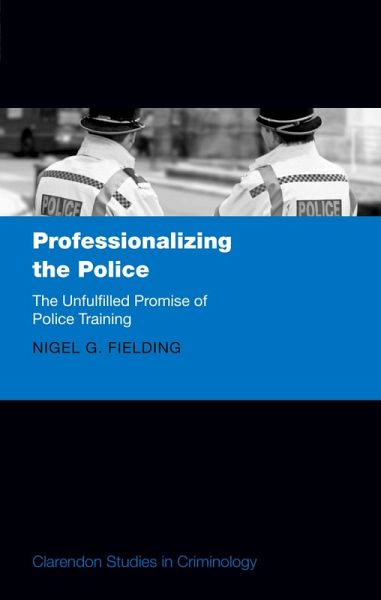 Professionalizing the Police (eBook, PDF) Professionalizing the Police (eBook, PDF)
