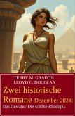 Zwei historische Romane Dezember 2024: Das Gewand/ Die schöne Rhodopis (eBook, ePUB) Zwei historische Romane Dezember 2024: Das Gewand/ Die schöne Rhodopis (eBook, ePUB)
