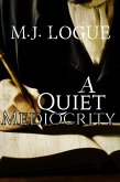 A Quiet Mediocrity (eBook, ePUB)