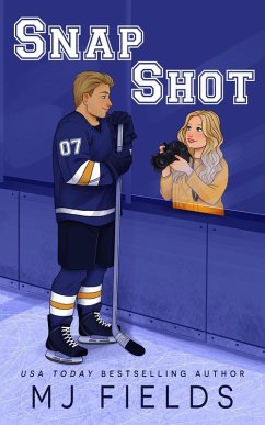 Snap Shot (Taking The Shot, #2) (eBook, ePUB) - Fields, Mj