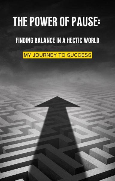 The Power of Pause: Finding Balance in a Hectic World (eBook, ePUB)