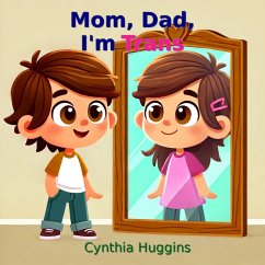 Cover Mom, Dad, I'm Trans (eBook, ePUB)