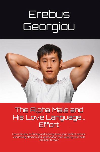 The Alpha Male and His Love Language... Effort (eBook, ePUB)