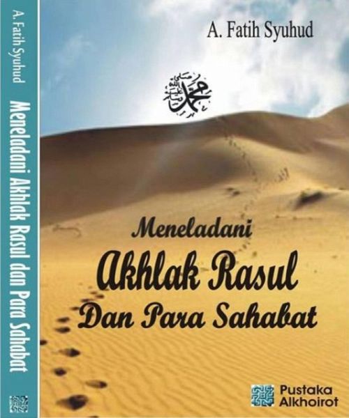 Meneladani Akhlak Rasul dan Para Sahabat (eBook, ePUB)