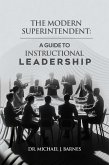 The Modern Superintendent: A Guide to Instructional Leadership (eBook, ePUB)
