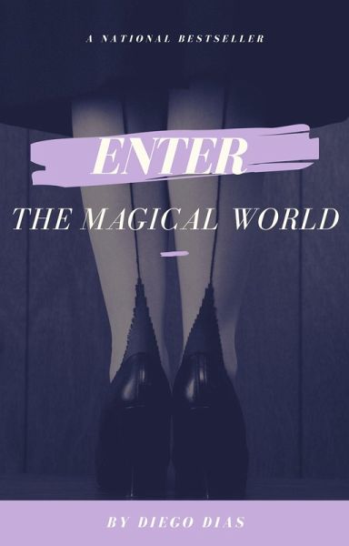 Enter the Magical World (eBook, ePUB) Enter the Magical World (eBook, ePUB)