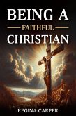 Being a Faithful Christian (eBook, ePUB)