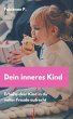 Dein inneres Kind (eBook, ePUB) - Bild 1