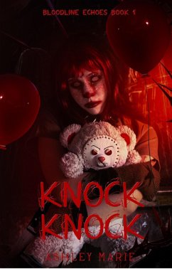 Knock Knock (Bloodline Echoes, #1) (eBook, ePUB) - Marie, Ashley