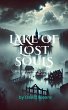 Lake of Lost Souls: The Haunting Legacy... - Bild 1