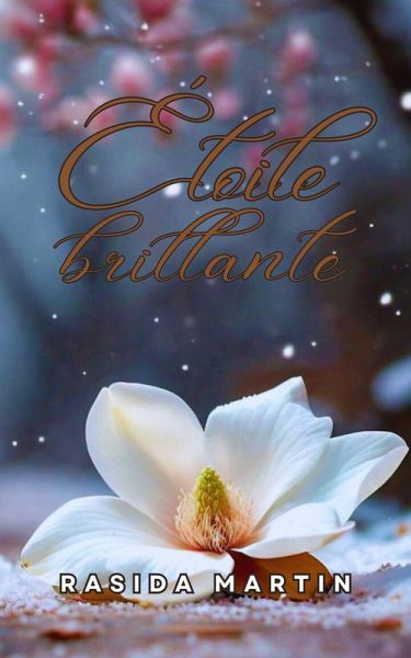 Étoile brillante (Coeurs étoilés, #4) (eBook, ePUB) Étoile brillante (Coeurs étoilés, #4) (eBook, ePUB)