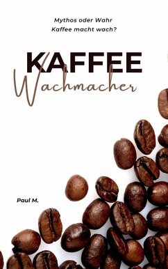 Kaffee Wachmacher (eBook, ePUB) - M., Paul
