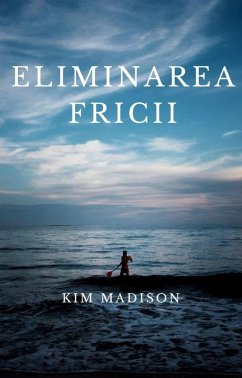 Eliminarea Fricii (eBook, ePUB) - Madison, Kim