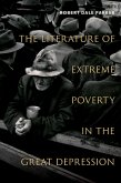 The Literature of Extreme Poverty in the Great Depression (eBook, ePUB) The Literature of Extreme Poverty in the Great Depression (eBook, ePUB)