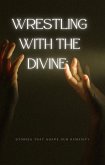 Wrestling with the Divine: Stories that Shape Our Humanity (eBook, ePUB)