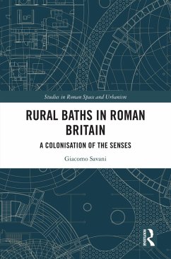 Rural Baths in Roman Britain (eBook, PDF) - Savani, Giacomo