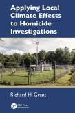 Applying Local Climate Effects to Homicide Investigations (eBook, PDF)