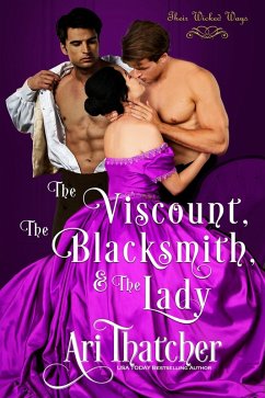 Cover The Viscount, the Blacksmith, and the Lady (Their Wicked Ways) (eBook, ePUB)